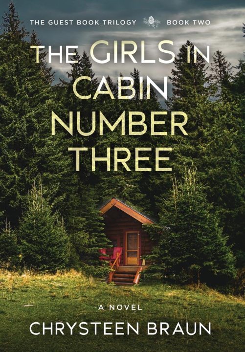 Knjiga The Girls in Cabin Number Three Chrysteen Braun