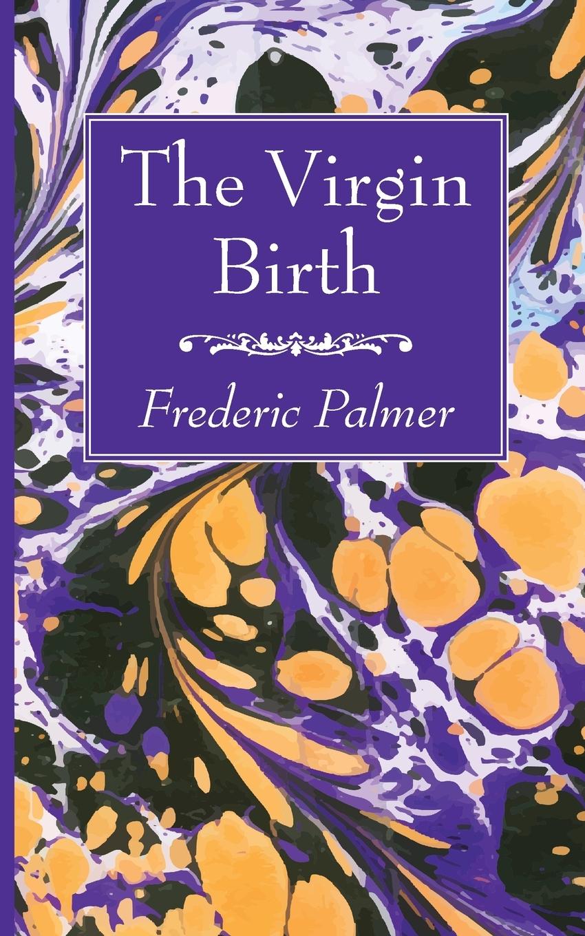 Buch The Virgin Birth Frederic Palmer