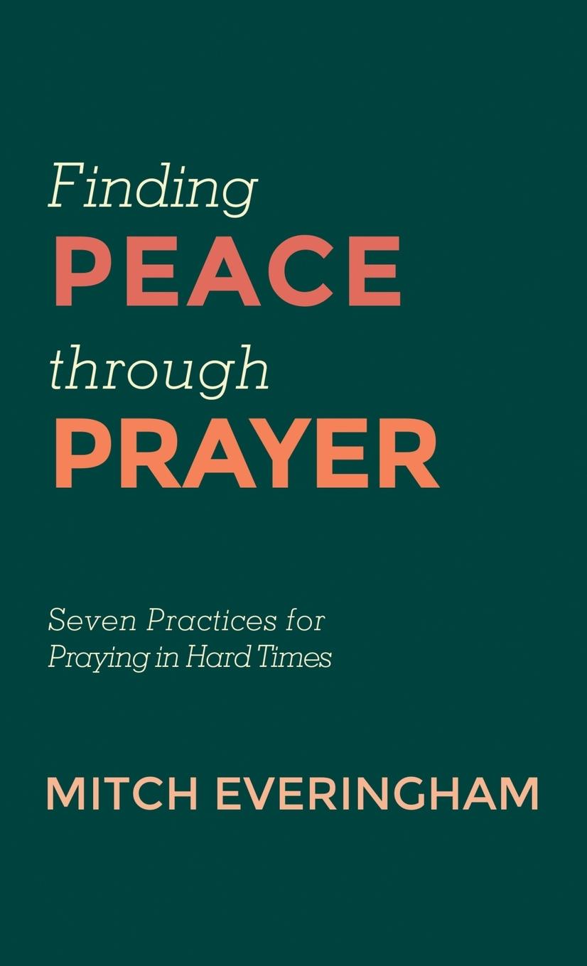 Knjiga Finding Peace through Prayer Mitch Everingham