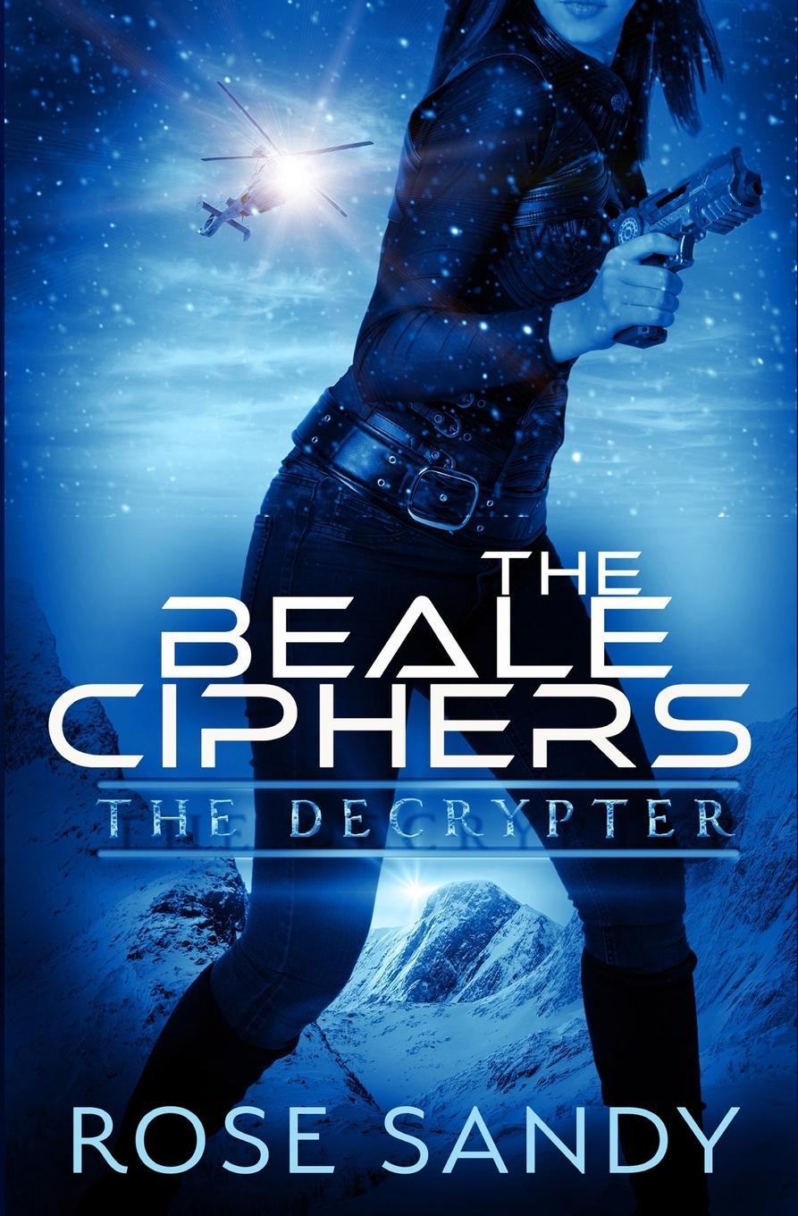 Kniha The Decrypter and the Beale Ciphers Rose Sandy