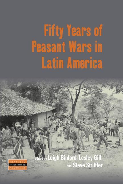 Kniha Fifty Years of Peasant Wars in Latin America Lesley Gill