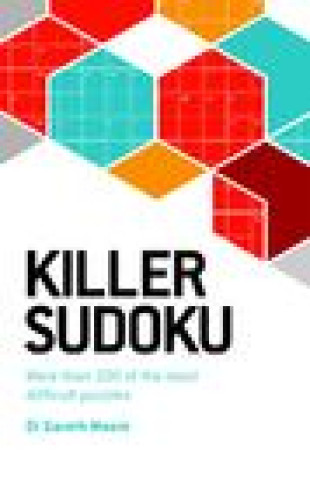 Kniha Killer Sudoku: More Than 200 of the Most Difficult Puzzles 
