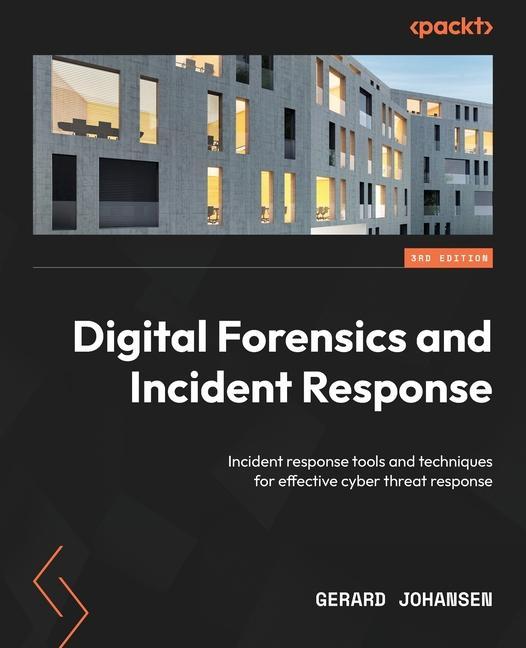 Книга Digital Forensics and Incident Response - Third Edition 