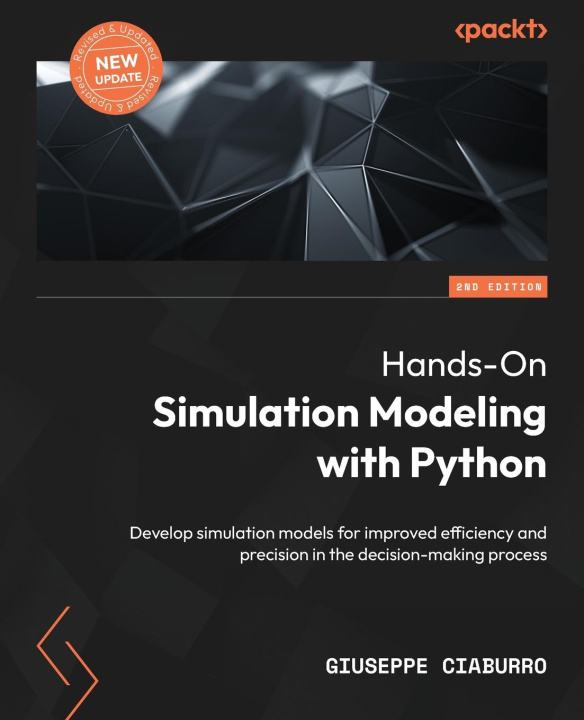 Carte Hands-On Simulation Modeling with Python - Second Edition Giuseppe Ciaburro