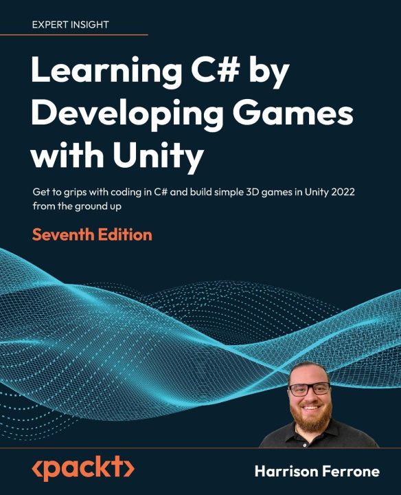 Kniha Learning C# by Developing Games with Unity - Seventh Edition 