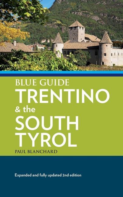 Kniha Blue Guide Trentino & the South Tyrol 