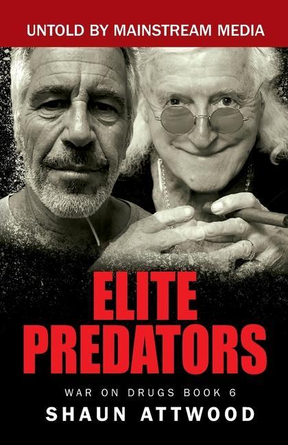 Carte Elite Predators: From Jimmy Savile and Lord Mountbatten to Jeffrey Epstein and Ghislaine Maxwell 