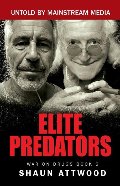 Kniha Elite Predators: From Jimmy Savile and Lord Mountbatten to Jeffrey Epstein and Ghislaine Maxwell 