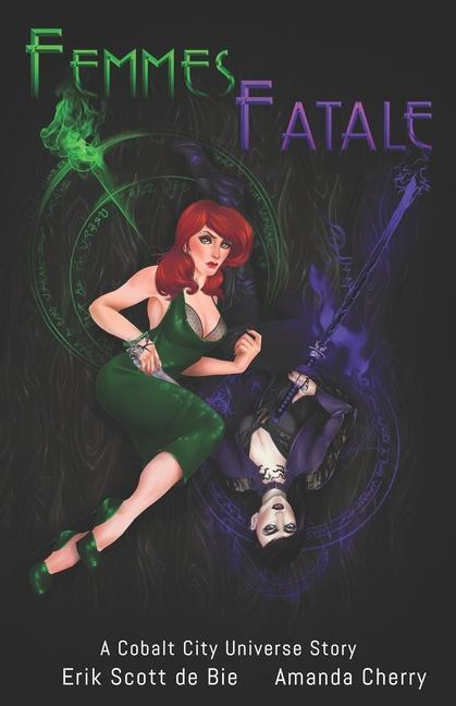 Knjiga Femmes Fatale Erik Scott De Bie