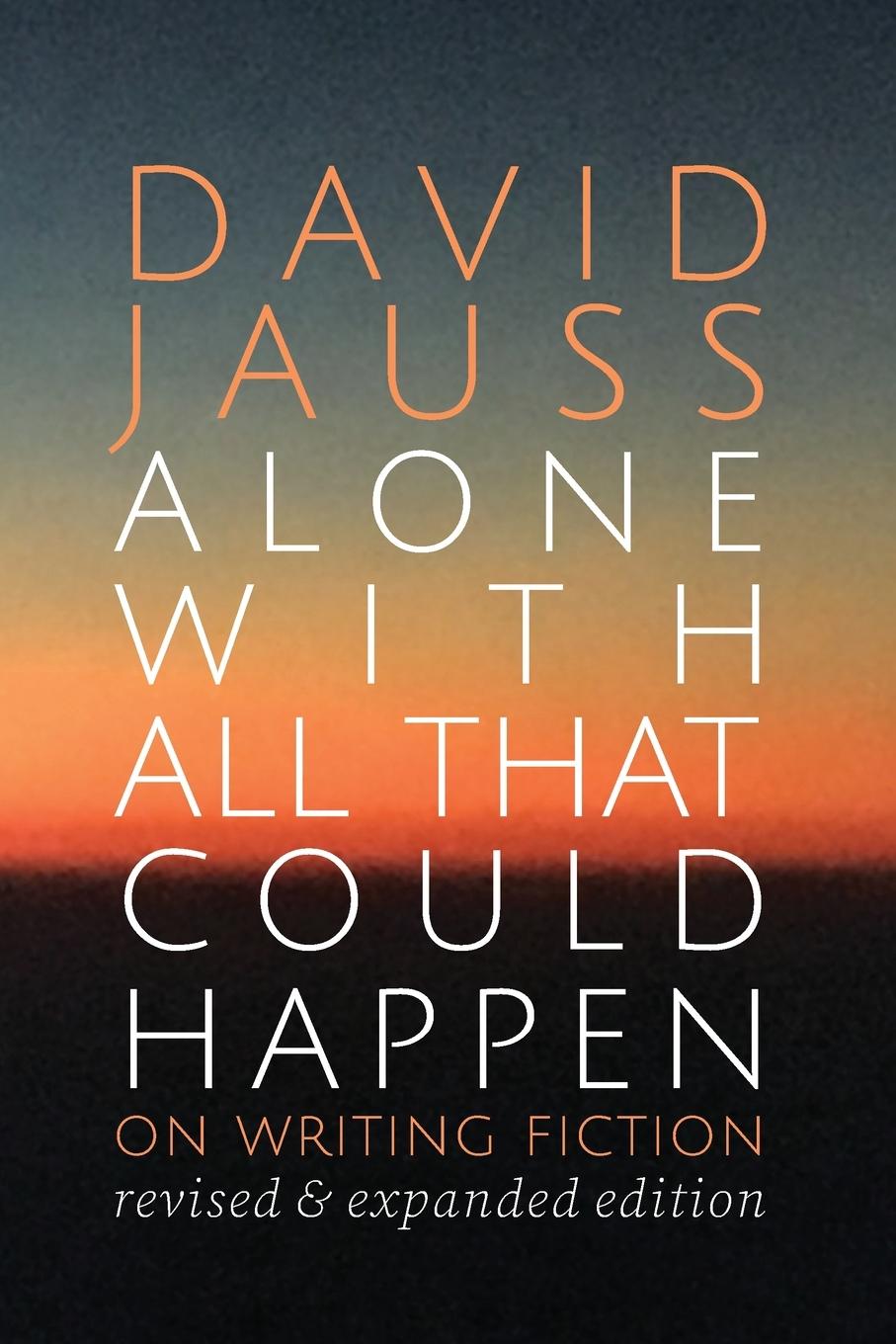 Kniha Alone with All That Could Happen David Jauss