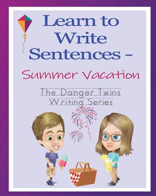 Knjiga Learn to Write Sentences - Summer Vacation: The Danger Twins Anne Lusher