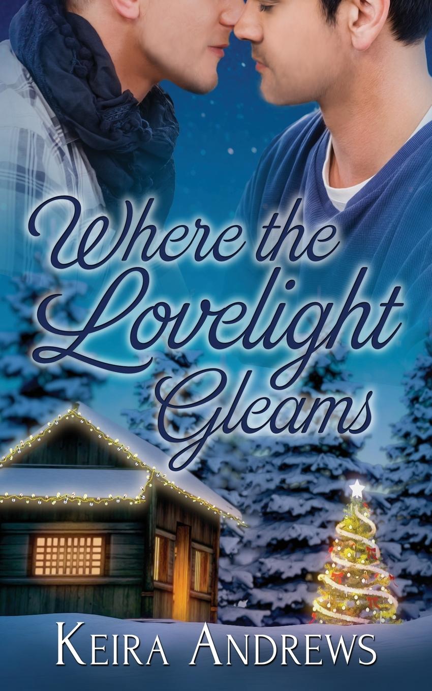 Buch Where the Lovelight Gleams Keira Andrews