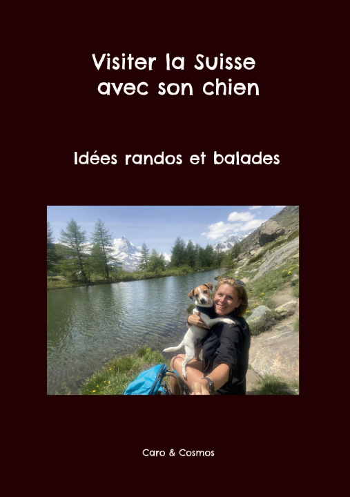 Libro Visiter la Suisse avec son chien Cosmos