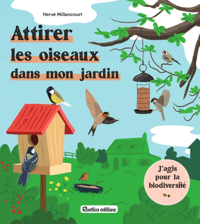 Carte Attirer les oiseaux dans mon jardin Hervé Millancourt