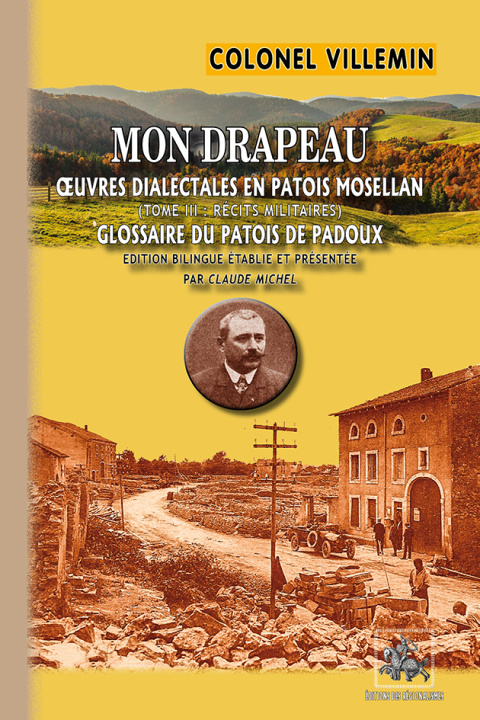 Kniha Mon Drapeau (Tome 3 : récits militaires) - Glossaire du patois de Padoux Villemin