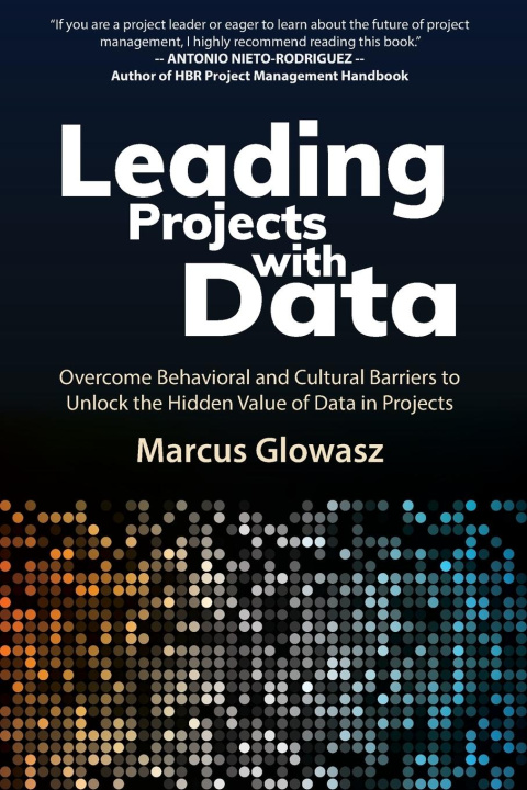 Knjiga Leading Projects with Data Marcus Glowasz