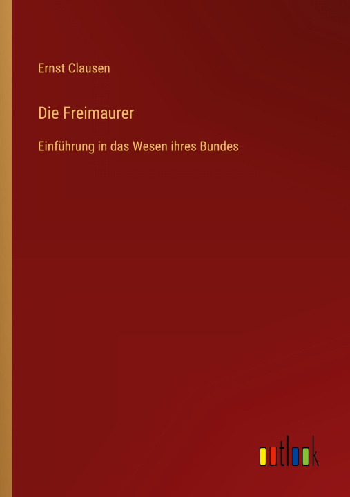 Knjiga Die Freimaurer Ernst Clausen