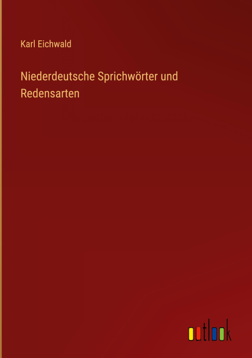 Buch Niederdeutsche Sprichwörter und Redensarten Karl Eichwald