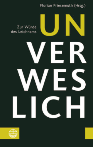 Libro Unverweslich Florian Priesemuth