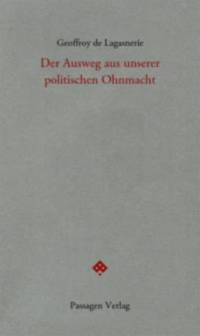 Kniha Der Ausweg aus unserer politischen Ohnmacht Luca Homburg