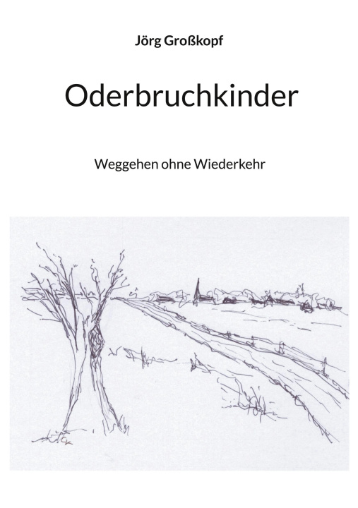 Knjiga Oderbruchkinder Jörg Großkopf