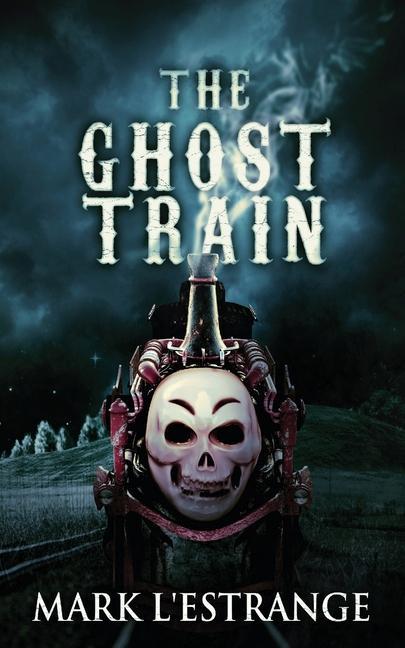 Knjiga The Ghost Train Mark L'Estrange