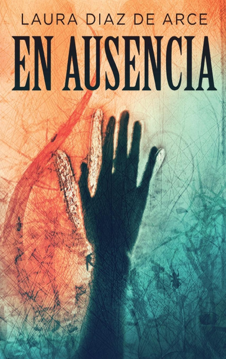 Livro En ausencia Laura Diaz De Arce