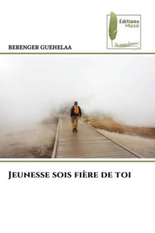 Knjiga Jeunesse sois fi?re de toi BERENGER GUEHELAA