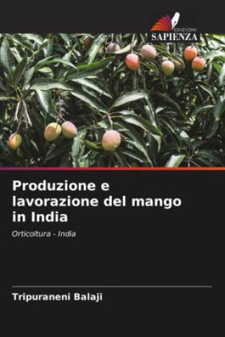 Książka Produzione e lavorazione del mango in India 