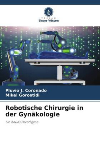 Carte Robotische Chirurgie in der Gynäkologie Mikel Gorostidi