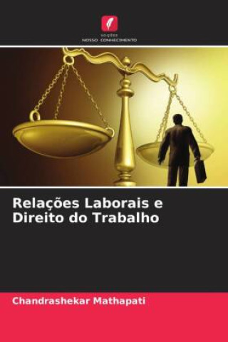 Kniha Relaç?es Laborais e Direito do Trabalho Chandrashekar Mathapati