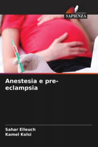 Knjiga Anestesia e pre-eclampsia Kamel Kolsi