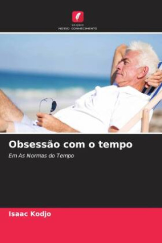 Buch Obsess?o com o tempo Isaac Kodjo