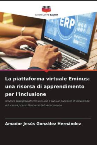Knjiga La piattaforma virtuale Eminus: una risorsa di apprendimento per l'inclusione Amador Jesús González Hernández