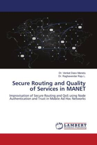 Buch Secure Routing and Quality of Services in MANET Raghavendar Raju L.