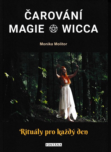 Könyv Čarování Magie Wicca Monika Molitor