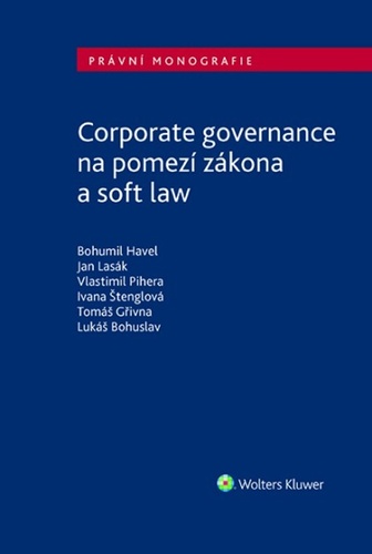 Książka Corporate governance na pomezí zákona a soft law Bohumil Havel