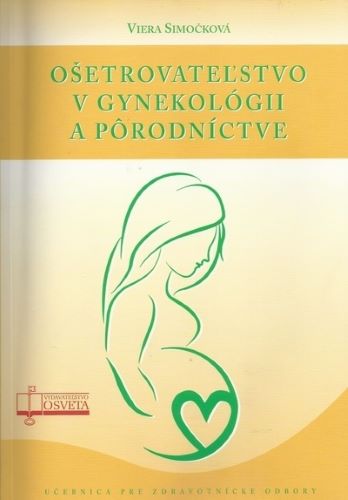Książka Ošetrovateľstvo v gynekológii a pôrodníctve 