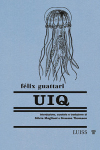 Kniha UIQ Félix Guattari
