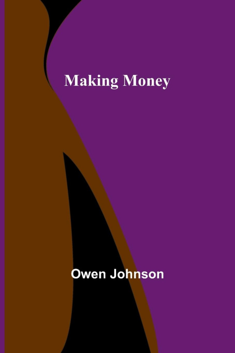 Knjiga Making Money Owen Johnson