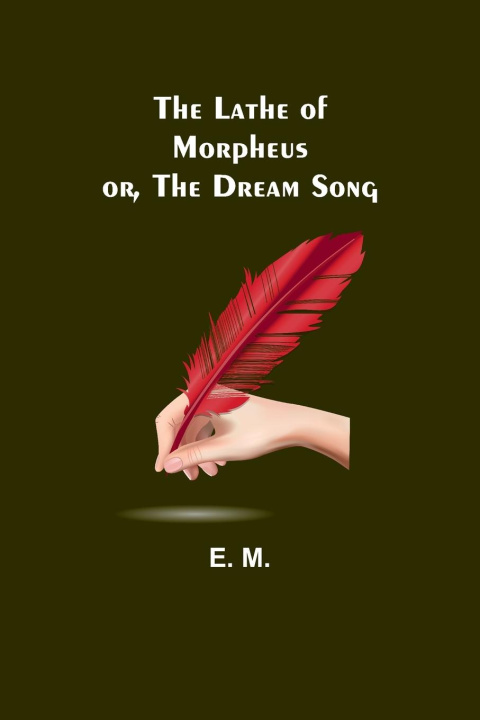 Carte The Lathe of Morpheus; or, The dream song 
