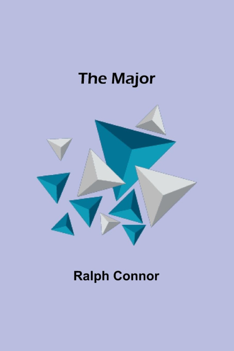 Knjiga The Major Ralph Connor