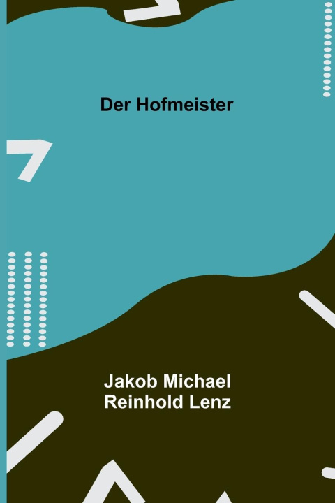 Libro Der Hofmeister Jakob Michael Reinhold Lenz