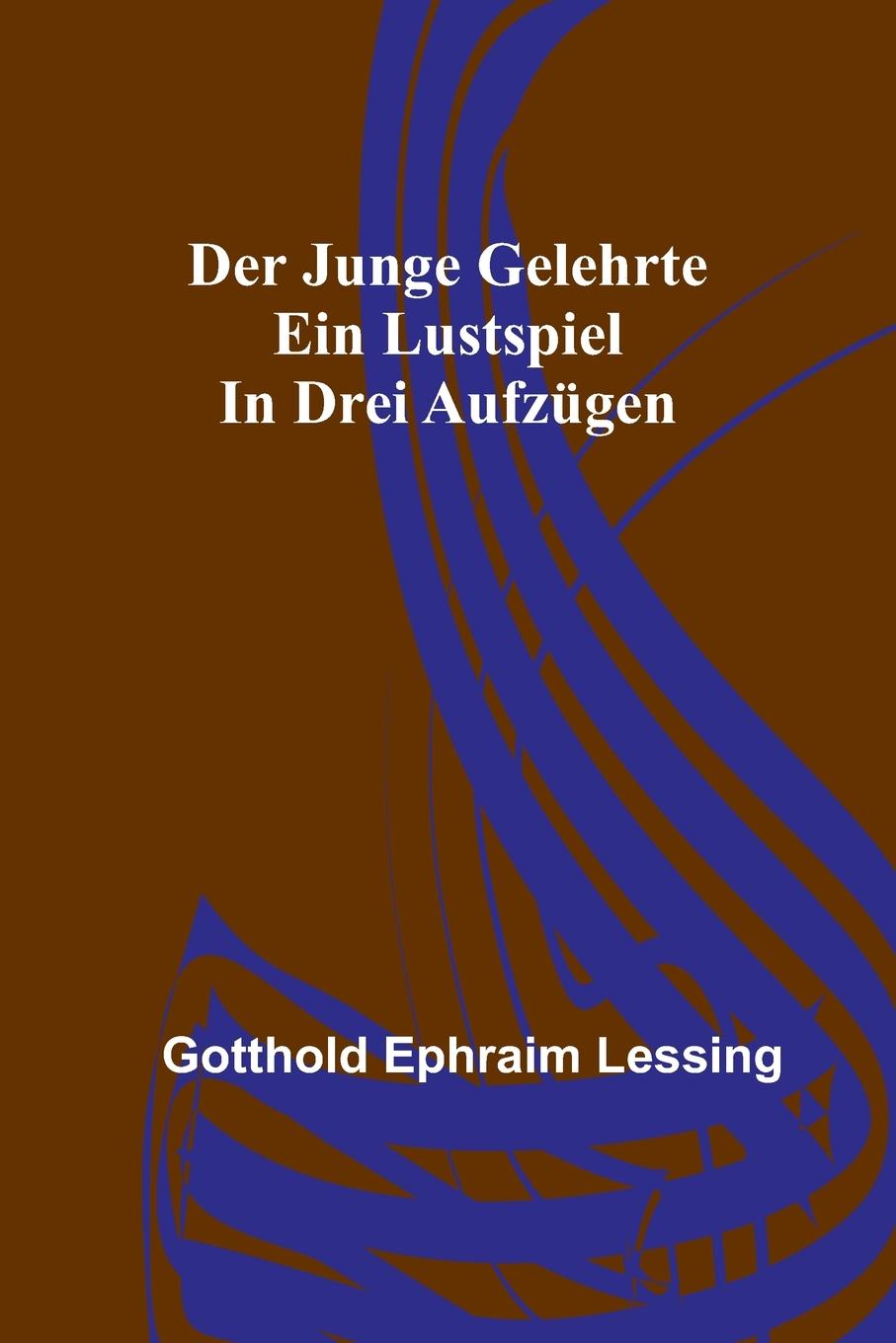 Knjiga Der junge Gelehrte Gotthold Ephraim Lessing