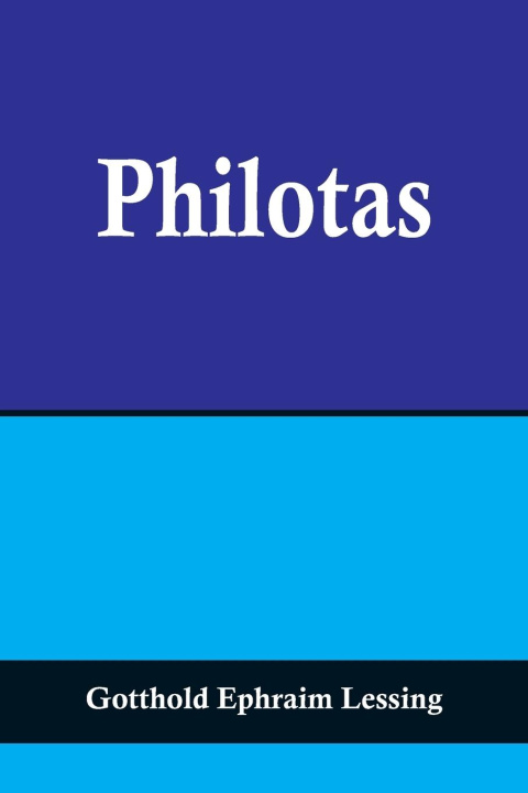 Knjiga Philotas Gotthold Ephraim Lessing