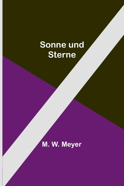 Kniha Sonne und Sterne M. W. Meyer