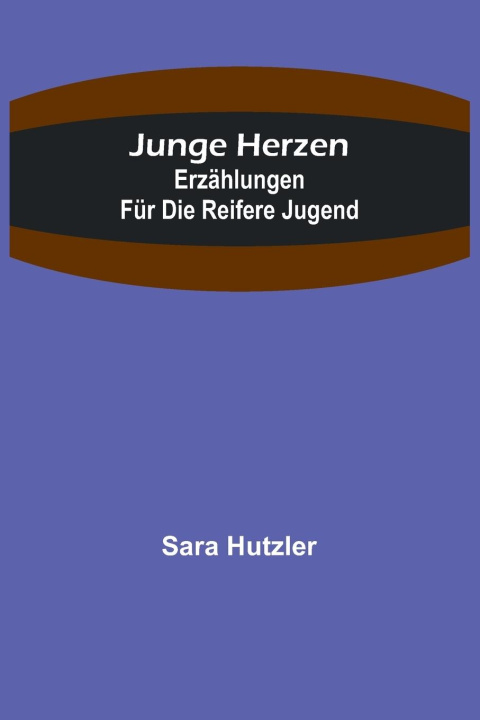 Knjiga Junge Herzen Sara Hutzler