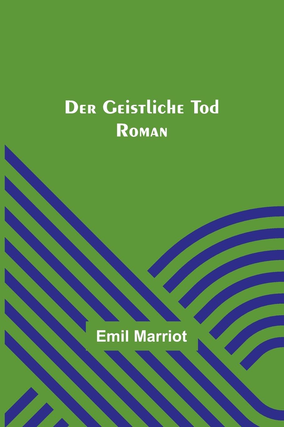 Buch Der geistliche Tod Emil Marriot