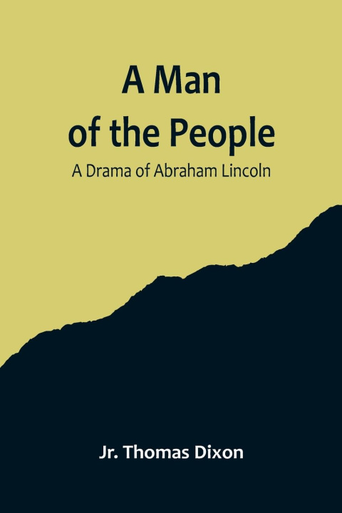 Buch A Man of the People Jr. Thomas Dixon