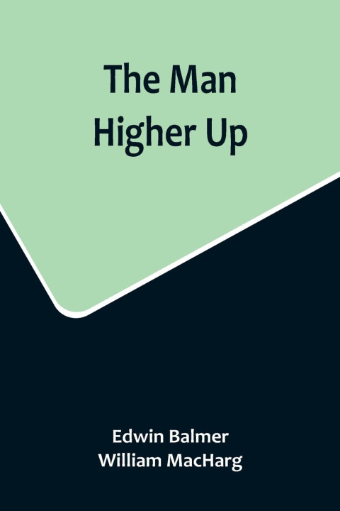 Knjiga The Man Higher Up William Macharg